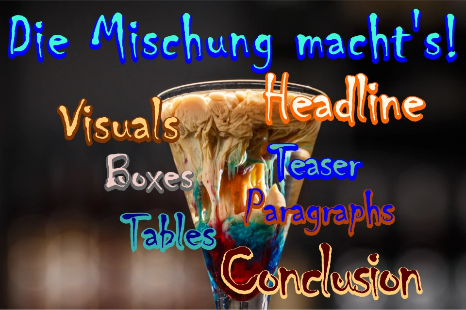eine abwechslungsreiche Mischung aus Textelementen ist ebenso verlockend wie ein gut gemixter Brainshot