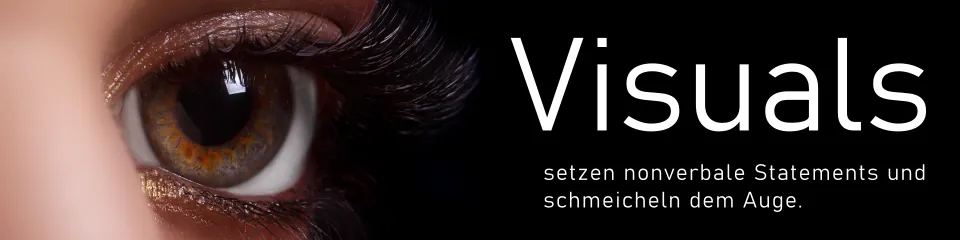 Visuals schmeicheln dem Auge